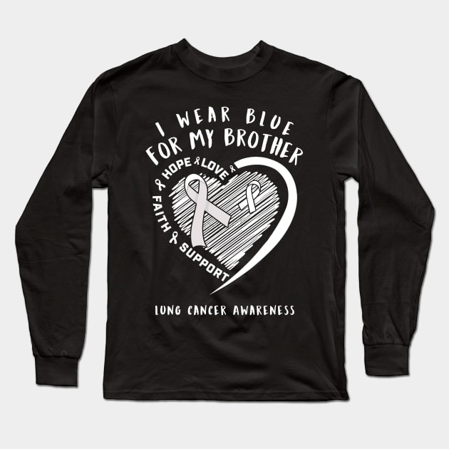 I Wear White For My Brother Lung Cancer Awareness Long Sleeve T-Shirt by thuylinh8